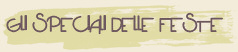 gli speciali delle feste